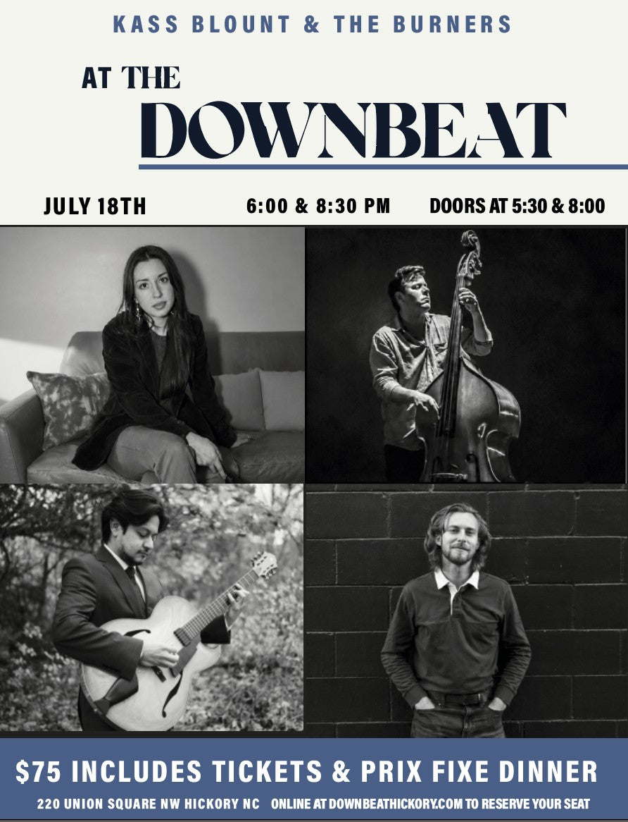 Kass Blount & The Burners.  Saturday, July 18th 6:00 or 8:30 pm
