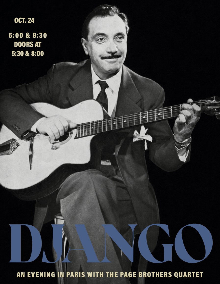 Django Reinhardt:  An Evening in Paris with the Page Brothers. Saturday, October 24th, 2026, 8:30 pm