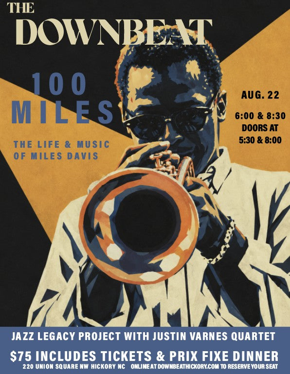 100 Miles: The Life & Music of Miles Davis - Saturday, August 22nd 6:00 pm